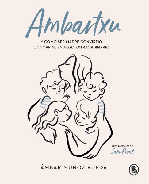Ambartxu, y cómo ser madre convirtió lo normal en extraordinario - Descarga libros gratis en PDF, EPUB o Mobi 711LCIVlirL - Ambartxu, y cómo ser madre convirtió lo normal en extraordinario - Descarga libros gratis en PDF, EPUB o Mobi