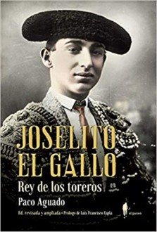 joselito el gallo rey de los toreros 5edd35f7417bf - Joselito El Gallo, rey de los toreros - Descarga libros gratis en PDF, EPUB o Mobi