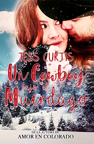 Un Cowboy bajo el Muérdago | Tess Curtis - Descarga libros gratis en PDF, EPUB o Mobi un cowboy bajo el muerdago tess curtis 5feb09c29b7aa - Un Cowboy bajo el Muérdago | Tess Curtis - Descarga libros gratis en PDF, EPUB o Mobi