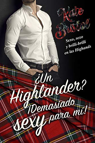 ¿Un Highlander? ¡Demasiado sexy para mí | Kate Bristol - Descarga libros gratis en PDF, EPUB o Mobi un highlander demasiado sexy para mi kate bristol 5feb6c47762ef - ¿Un Highlander? ¡Demasiado sexy para mí | Kate Bristol - Descarga libros gratis en PDF, EPUB o Mobi