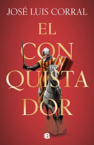 el conquistador jose luis corral 5ff89b4535e66 - El conquistador | José Luis Corral - Descarga libros gratis en PDF, EPUB o Mobi