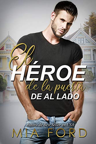el heroe de al lado mia ford 6000221786863 - El héroe de al lado | Mia Ford - Descarga libros gratis en PDF, EPUB o Mobi