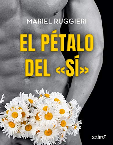 el petalo del si mariel ruggieri 60159c4c9626e - El pétalo del «sí» | Mariel Ruggieri - Descarga libros gratis en PDF, EPUB o Mobi