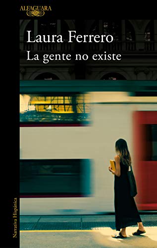 la gente no existe laura ferrero 6010565657f66 - La gente no existe | Laura Ferrero - Descarga libros gratis en PDF, EPUB o Mobi