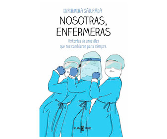 Nosotras, enfermeras: Historias de unos días que nos cambiaron para siempre, ENFERMERA SATURADA. Género: actualidad, testimonio. Editorial Plaza Janes. - Descarga libros gratis en PDF, EPUB o Mobi nosotras enfermeras historias de unos dias que nos cambiaron para siempre enfermera saturada genero actualidad testimonio editorial plaza janes 6016fb838df79 - Nosotras, enfermeras: Historias de unos días que nos cambiaron para siempre, ENFERMERA SATURADA. Género: actualidad, testimonio. Editorial Plaza Janes. - Descarga libros gratis en PDF, EPUB o Mobi