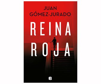 Reina Roja, JUAN GOMEZ JURADO. Género: Policiaca. Editorial: Edicines B ...