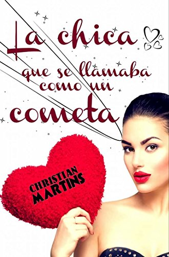 La chica que se llamaba como un cometa | Christian Martins - Descarga libros gratis en PDF, EPUB o Mobi la chica que se llamaba como un cometa christian martins 602ea8d3b5974 - La chica que se llamaba como un cometa | Christian Martins - Descarga libros gratis en PDF, EPUB o Mobi