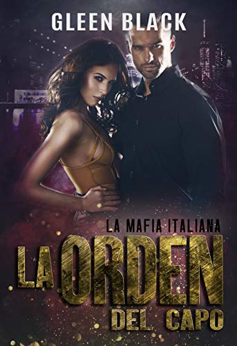 la orden la mafia italiana 3 gleen black 60256e566432b - La Orden: La Mafia Italiana 3 | Gleen Black - Descarga libros gratis en PDF, EPUB o Mobi