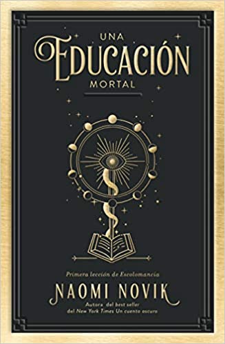 Una educación mortal (Escolomancia 01) | Naomi Novik - Libros gratis