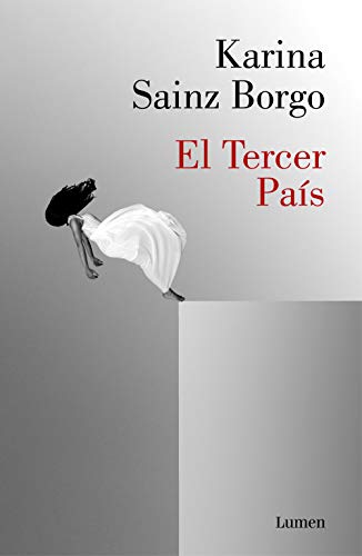 el tercer pais karina sainz borgo 604ba9bf72604 - El Tercer País | Karina Sainz Borgo - Descarga libros gratis en PDF, EPUB o Mobi