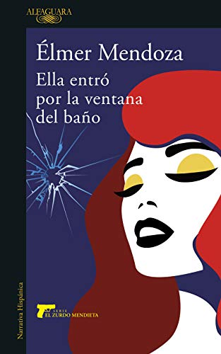 ella entro por la ventana del bano elmer mendoza 605ccd5838244 - Ella entró por la ventana del baño | Élmer Mendoza - Descarga libros gratis en PDF, EPUB o Mobi