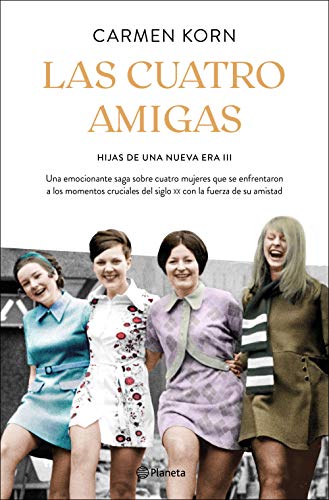 Las cuatro amigas (Saga Hijas de una nueva era 3) | Carmen Korn - Descarga libros gratis en PDF, EPUB o Mobi las cuatro amigas saga hijas de una nueva era 3 carmen korn 6050efcc43920 - Las cuatro amigas (Saga Hijas de una nueva era 3) | Carmen Korn - Descarga libros gratis en PDF, EPUB o Mobi