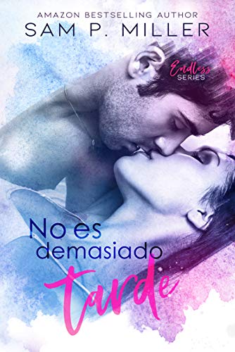 No es demasiado tarde | Sam P. Miller - Descarga libros gratis en PDF, EPUB o Mobi no es demasiado tarde sam p miller 6060c1d1392cc - No es demasiado tarde | Sam P. Miller - Descarga libros gratis en PDF, EPUB o Mobi