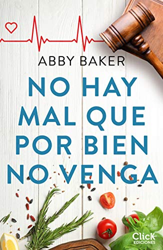 no hay mal que por bien no venga abby baker 603fcc405c50a - No hay mal que por bien no venga | Abby Baker - Descarga libros gratis en PDF, EPUB o Mobi