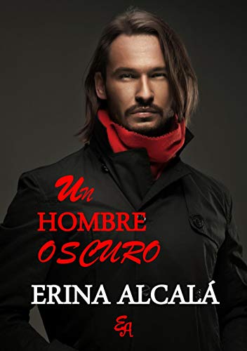 Un hombre oscuro | Erina Alcalá - Descarga libros gratis en PDF, EPUB o Mobi un hombre oscuro erina alcala 6043c0e5119f7 - Un hombre oscuro | Erina Alcalá - Descarga libros gratis en PDF, EPUB o Mobi