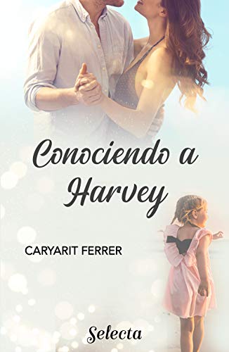 conociendo a harvey caryarit ferrer 60884eb979634 - Conociendo a Harvey | Caryarit Ferrer - Descarga libros gratis en PDF, EPUB o Mobi