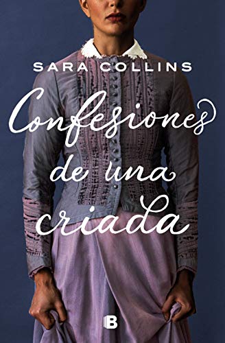 confesiones de una criada sara collins 60ad38c890d84 - Confesiones de una criada | Sara Collins - Descarga libros gratis en PDF, EPUB o Mobi