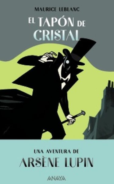 el tapon de cristal una aventura de arsene lupinleblanc maurice 6095126a3cff5 - EL TAPÓN DE CRISTAL. Una aventura de Arsène Lupin LEBLANC, MAURICE - Descarga libros gratis en PDF, EPUB o Mobi