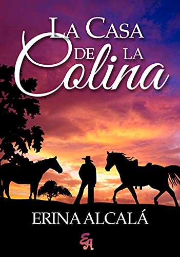 La casa de la colina | Erina Alcalá - Descarga libros gratis en PDF, EPUB o Mobi la casa de la colina erina alcala 60b27ec8858a1 - La casa de la colina | Erina Alcalá - Descarga libros gratis en PDF, EPUB o Mobi