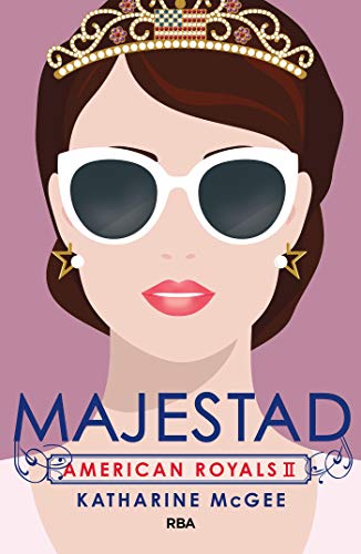 majestad american royals 2 katharine mcgee 6092dabe08ae6 - Majestad (American Royals 2) | Katharine McGee - Descarga libros gratis en PDF, EPUB o Mobi