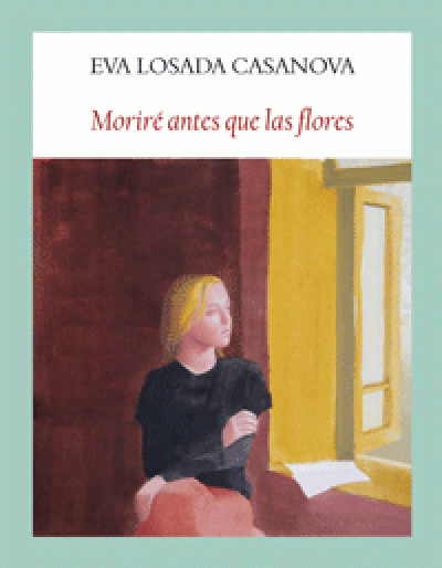 MORIRÉ ANTES QUE LAS FLORES LOSADA CASANOVA, EVA - Descarga libros gratis en PDF, EPUB o Mobi morire antes que las floreslosada casanova eva 60a241611b159 - MORIRÉ ANTES QUE LAS FLORES LOSADA CASANOVA, EVA - Descarga libros gratis en PDF, EPUB o Mobi