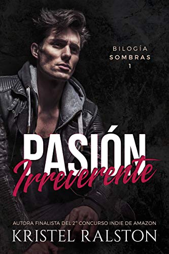 Pasión Irreverente (Sombras 1) | Kristel Ralston - Descarga libros gratis en PDF, EPUB o Mobi pasion irreverente sombras 1 kristel ralston 60abe746ce157 - Pasión Irreverente (Sombras 1) | Kristel Ralston - Descarga libros gratis en PDF, EPUB o Mobi