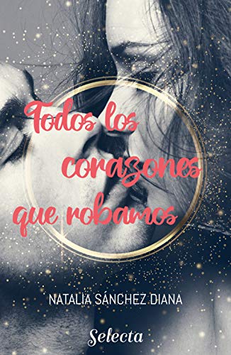 todos los corazones que robamos natalia sanchez diana 6091895af137f - Todos los corazones que robamos | Natalia Sanchez Diana - Descarga libros gratis en PDF, EPUB o Mobi