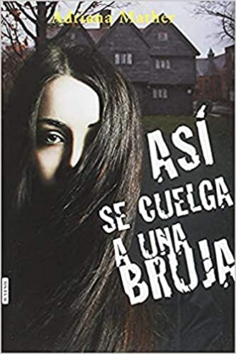Así se cuelga a una bruja | Adriana Mather - Descarga libros gratis en PDF, EPUB o Mobi asi se cuelga a una bruja adriana mather 60dcaec405593 - Así se cuelga a una bruja | Adriana Mather - Descarga libros gratis en PDF, EPUB o Mobi