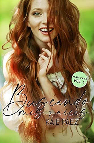 buscando mis raices kaie paez 60bbb9496de23 - Buscando mis raices | Kaie Paez - Descarga libros gratis en PDF, EPUB o Mobi