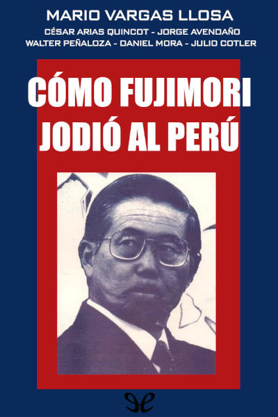 libro gratis Cómo Fujimori jodió al Perú