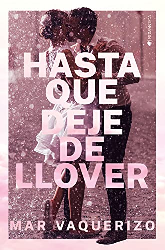hasta que deje de llover mar vaquerizo 60c3a2770ea29 - Hasta que deje de llover | Mar Vaquerizo - Descarga libros gratis en PDF, EPUB o Mobi