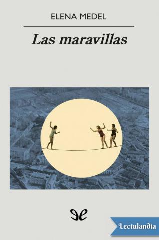 las maravillas 60d4fff98a963 - Las maravillas - Descarga libros gratis en PDF, EPUB o Mobi