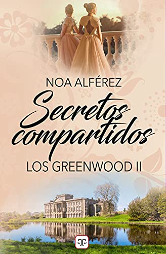 secretos compartidos los greenwood 2 noa alferez 60da0bccf02a2 - Secretos compartidos (Los Greenwood 2) | Noa Alférez - Descarga libros gratis en PDF, EPUB o Mobi