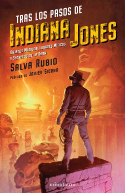 tras los pasos de indiana jones objetos magicos lugares miticos y secretos de la sagarubio salva 60c336e09de0d - TRAS LOS PASOS DE INDIANA JONES. Objetos mágicos, lugares míticos y secretos de la saga RUBIO, SALVA - Descarga libros gratis en PDF, EPUB o Mobi