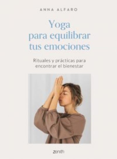 YOGA PARA EQUILIBRAR TUS EMOCIONES ALFARO, ANNA - Descarga libros gratis en PDF, EPUB o Mobi yoga para equilibrar tus emocionesalfaro anna 60c9ce8a2e7e0 - YOGA PARA EQUILIBRAR TUS EMOCIONES ALFARO, ANNA - Descarga libros gratis en PDF, EPUB o Mobi