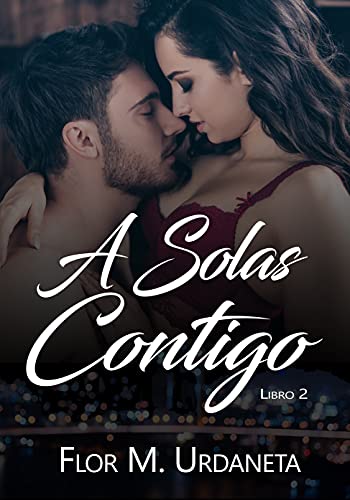 a solas contigo parte 2 flor m urdaneta epub gratis 60fc52cea5d8f - A solas contigo: Parte 2 | Flor M. Urdaneta [ePub Gratis] - Descarga libros gratis en PDF, EPUB o Mobi