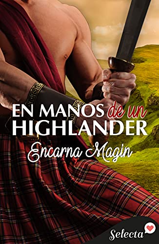 en manos de un highlander encarna magin epub y pdf gratis 60f9afbc81333 - En manos de un highlander | Encarna Magín [ePub y PDF Gratis] - Descarga libros gratis en PDF, EPUB o Mobi
