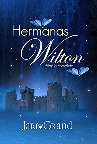 hermanas wilton bilogia completa jari grand 60e1f4cbc36d4 - Hermanas Wilton (Bilogía completa) | Jari Grand - Descarga libros gratis en PDF, EPUB o Mobi