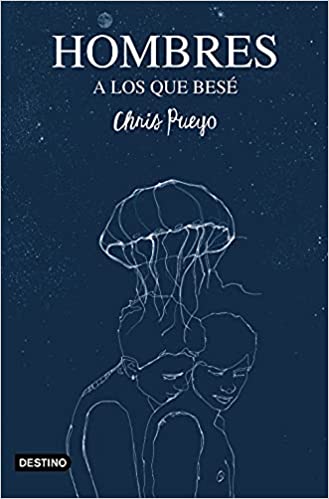 hombres a los que bese chris pueyo epub y pdf gratis 60fda43b56946 - Hombres a los que besé | Chris Pueyo [ePub y PDF Gratis] - Descarga libros gratis en PDF, EPUB o Mobi