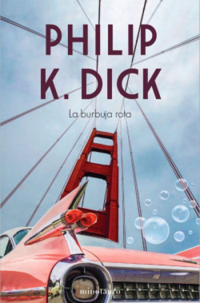 LA BURBUJA ROTA DICK, PHILIP K. - Descarga libros gratis en PDF, EPUB o Mobi la burbuja rotadick philip k 60dee65c1d4d6 - LA BURBUJA ROTA DICK, PHILIP K. - Descarga libros gratis en PDF, EPUB o Mobi