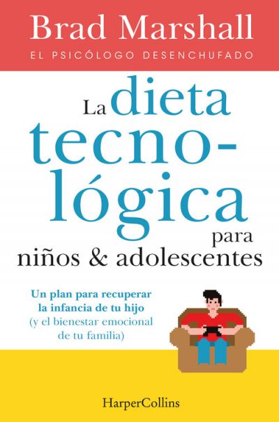la dieta tecnologica para ninos y adolescentesmarshall brad 60e6cf59a982f - LA DIETA TECNOLÓGICA PARA NIÑOS Y ADOLESCENTES MARSHALL, BRAD - Descarga libros gratis en PDF, EPUB o Mobi
