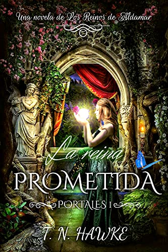 la reina prometida aldamar portales 1 t n hawke 610198cc89621 - La reina prometida (Aldamar: Portales 1) | T. N. Hawke - Descarga libros gratis en PDF, EPUB o Mobi