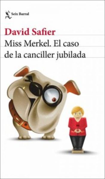 MISS MERKEL. EL CASO DE LA CANCILLER JUBILADA SAFIER, DAVID - Descarga libros gratis en PDF, EPUB o Mobi miss merkel el caso de la canciller jubiladasafier david 60ed66e68afa9 - MISS MERKEL. EL CASO DE LA CANCILLER JUBILADA SAFIER, DAVID - Descarga libros gratis en PDF, EPUB o Mobi