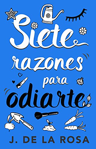 siete razones para odiarte siete razones 2 j de la rosa reed 60e73ac45d288 - Siete razones para odiarte (Siete razones 2) | J. de la Rosa (Reed.) - Descarga libros gratis en PDF, EPUB o Mobi