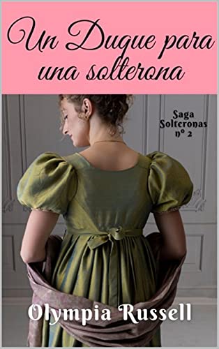 un duque para una solterona saga solteronas 2 olympia russell epub 60fb0150acadb - Un duque para una solterona (Saga solteronas 2) | Olympia Russell [ePub] - Descarga libros gratis en PDF, EPUB o Mobi