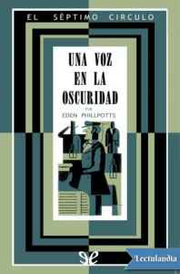 una voz en la oscuridad de eden phillpotts 60df89f27a30b - Una voz en la oscuridad de Eden Phillpotts - Descarga libros gratis en PDF, EPUB o Mobi