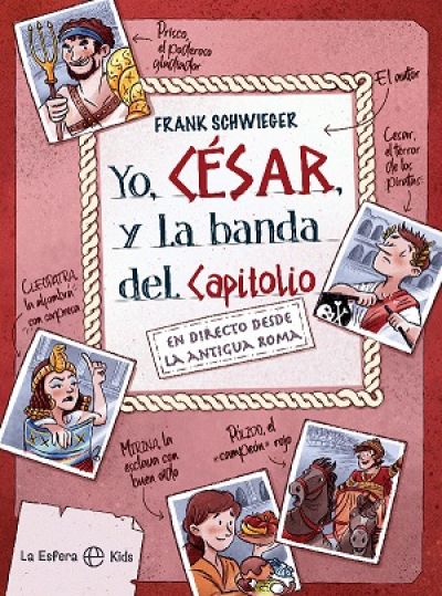 yo cesar y la banda del capitolioschwieger frank 60f15b62460e1 - YO, CÉSAR, Y LA BANDA DEL CAPITOLIO SCHWIEGER, FRANK - Descarga libros gratis en PDF, EPUB o Mobi