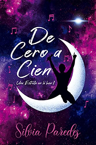 de cero a cien una estrella en la luna 2 silvia paredes 611feb4b3aac7 - De cero a cien (Una estrella en la luna 2) | Silvia Paredes - Descarga libros gratis en PDF, EPUB o Mobi