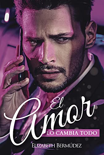 El amor lo cambia todo | Elizabeth Bermúdez - Descarga libros gratis en PDF, EPUB o Mobi el amor lo cambia todo elizabeth bermudez 61228e4b5b200 - El amor lo cambia todo | Elizabeth Bermúdez - Descarga libros gratis en PDF, EPUB o Mobi