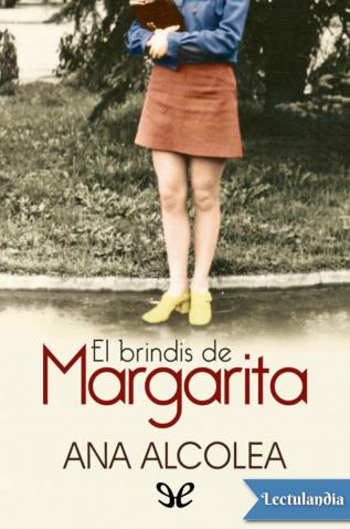 el brindis de margarita 61256b79da75b - El brindis de Margarita - Descarga libros gratis en PDF, EPUB o Mobi